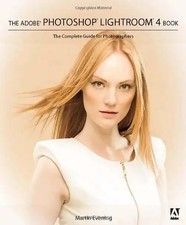 The Adobe Photoshop Lightroom 4 Book: The Complete Guide for Photographers - Eve