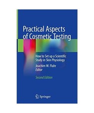 Practical Aspects of Cosmetic Testing: How to Set up a Scientific Study in Skin 