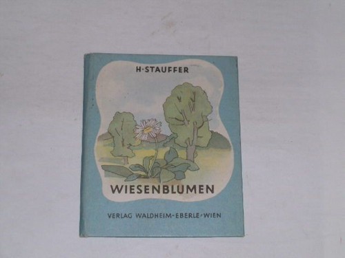 Staufer wiesenblumen wien - staufer,, h.:wiesenblumen.