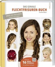 Das Geniale Flechtfrisuren-Buch von Christiane Wegner (2015, Gebundene Ausgabe)