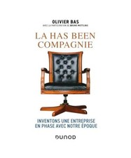 La has been compagnie: Inventons une entreprise en phase avec notre époque, Bas