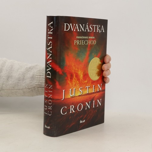 Dvanástka justin cronin - | ,