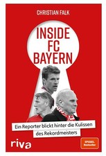 Inside FC Bayern von Christian Falk (2020, Gebundene Ausgabe)