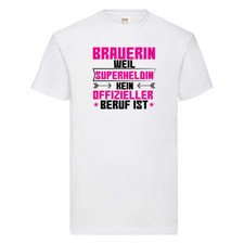 Superheldin Brauerin | Bier Brauerin | Brauerei T-Shirt Weiß