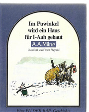 In Puwinkel wird ein Haus für I- AAH gebaut von A. A. Milne - Pu der Bär - Gesch