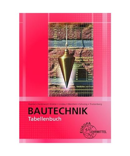 Tabellenbuch bautechnik - tabellenbuch,