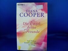 Die Engel, deine Freunde von Diana Cooper (2008 Taschenbuch)