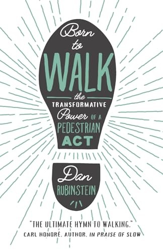 Born walk the - to, walk: