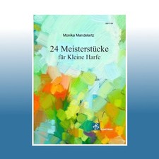 24 Meisterstücke für Kleine Harfe | Monika Mandelartz