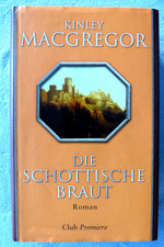 Die schottische Braut : Roman Kinley MacGregor. Aus dem Amerikan. von Ute-Christ