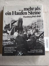 ... mehr als ein Haufen Steine. Hamburg 1945-1949. Grobecker, Kurt, Hans-Dieter 