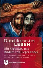 Sieger Köder / Durchkreuztes