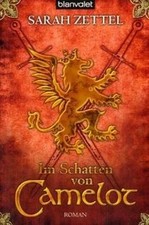 Im Schatten von Camelot: Roman von Zettel, Sarah | Buch | Zustand gut