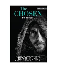 The Chosen Not My Will... [Chosen, 5], Jenkins, Jerry B.