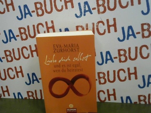 Liebe dich selbst und - , ist