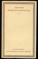 Josef PIEPER★ÜBER DIE HOFFNUNG★HEGNER Verlag, 1948★Softcover mit Verlagswerbung★