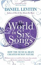 The World in Six Songs: How the Musical Brain Created Human Buch Aurum Press