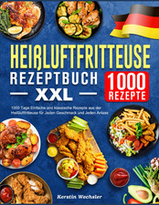 Heißluftfritteuse Rezeptbuch
