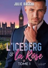 LIceberg et la Rose: Tome 1 : Une romance contem... | Buch | Zustand akzeptabel