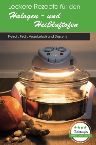 Rezepte halogenofen - rezepte,