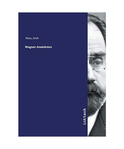Kloss wagner anekdoten - kloss,, wagner-anekdoten