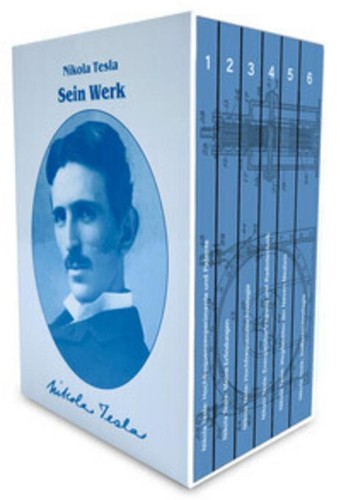 Nikola tesla gesamtausgabe - tesla, 1-6