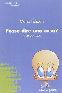 Posso dire una cosa miao - posso,
