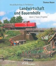 Mauer: Modellbahn in Perfektion - Landwirtschaft&Bauernhöfe Modelleisenbahn/Buch