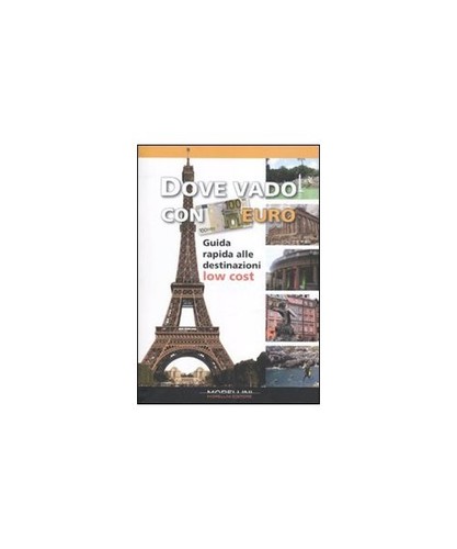 Dove vado con 100 euro - ., guida