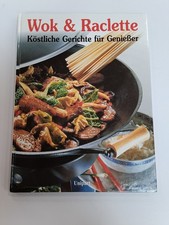 Wok Raclette Kochbuch Unipart Gourmet Feinschmecker Rezepte Deutsch Hardcover