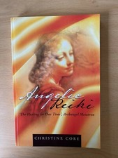 Angelic Reiki: The Healing for