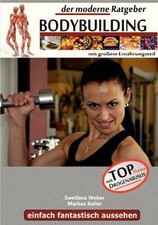 Der moderne Ratgeber Bodybuilding mit großem Ernährungst... | Buch | Zustand gut