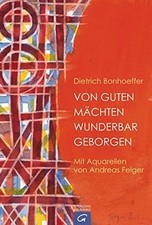 Von guten Mächten wunderbar geborgen: Mit Aquarellen von... | Buch | Zustand gut