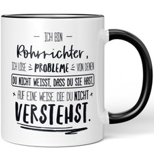 Ich bin Rohrrichter dass du
