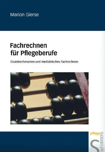 Fachrechnen für pflegeberufe - fachrechnen,