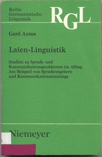 Laien-Linguistik Studien zu Sprach- und Kommunikationsproblemen im Alltag. Am Be
