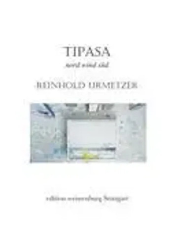Tipasa reinhold urmetzer - tipasa,