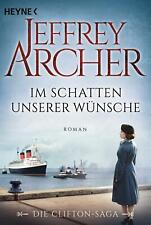 Im Schatten unserer Wünsche von Jeffrey Archer (2016, Taschenbuch)
