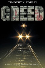 Greed A True Story of Malice