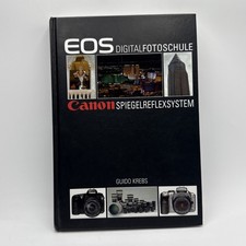 Canon Spiegelreflexsystem - EOS Digitalfotoschule von Guido Krebs
