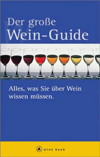 Der grosse wein - grosse, wein-buch.