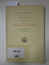 Historia de la inuencion de las Yndias. Estudio, edicion y notas de José Juan Ar