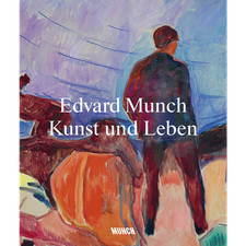 Edvard Munch: Kunst und Leben: Eine reich illustrierte Einführung in Leben  ...