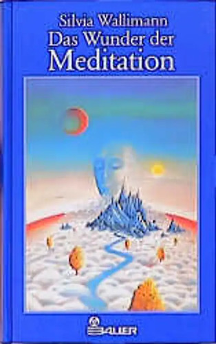 Das wunder der meditation - das,