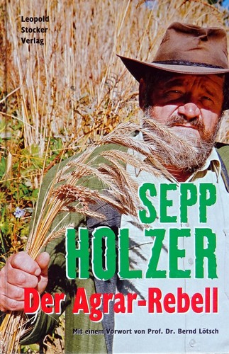 Der agrar rebell von sepp - der,