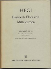 1958 Hegi: Illustrierte Flora von Mittel-Europa. Band IV/1. Teil, Dicotyledon..