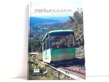 Merkurbergbahn Baden-Baden 1913-2003. Pläne, Bau, Geschichte und Gegenwart. Stad