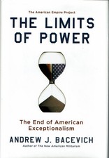 The Limits of Power Bacevich