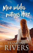 Mein wildes, mutiges Herz