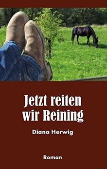 Jetzt reiten wir - , reining